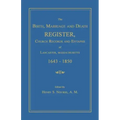 The Birth, Marriage and Death Register, Church Records and Epitaphs of Lancaster, Massachusetts. 1643-1850