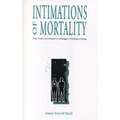 Intimations of Mortality: Time, Truth, and Finitude in Heidegger's Thinking of Being