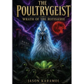 The Poultrygeist: Wrath of the Rotisserie
