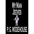 My Man Jeeves by P. G. Wodehouse, Fiction, Literary, Humorous