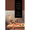 We Do Not Eat Our Hearts Alone: Poems