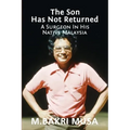 The Son Has Not Returned: A Surgeon In His Native Malaysia