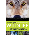 Reader's Digest North American Wildlife: An Illustrated Guide to 2,000 Plants and Animals