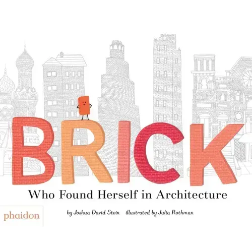 Brick: Who Found Herself in Architecture