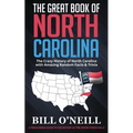The Great Book of North Carolina: The Crazy History of North Carolina with Amazing Random Facts & Trivia
