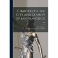 Charter for the City and County of San Francisco; 1883