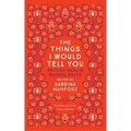 The Things I Would Tell You: British Muslim Women Write