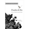 Freedom and Sin: Evil in a World Created by God