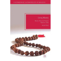 Living Mantra: Mantra, Deity, and Visionary Experience Today