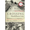 Crossing Mandelbaum Gate: Coming of Age Between the Arabs and Israelis, 1956-1978