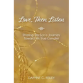 Love, Then Listen: Sharing My Son's Journey Toward His True Gender
