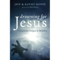 Drowning for Jesus: Compassion Fatigue in Ministry