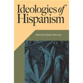 Ideologies of Hispanism