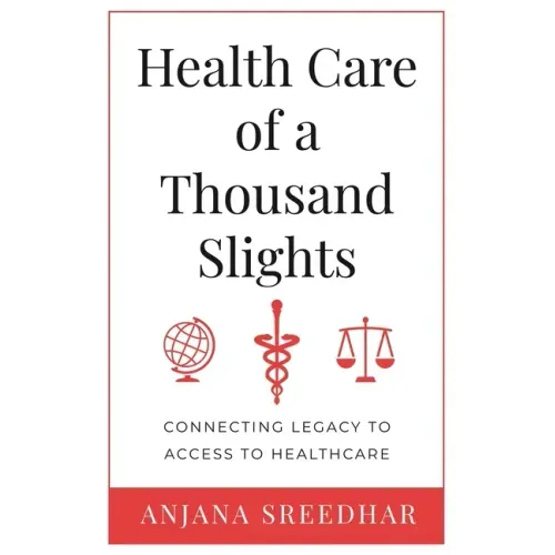 Health Care of a Thousand Slights: Connecting Legacy to Access to Healthcare