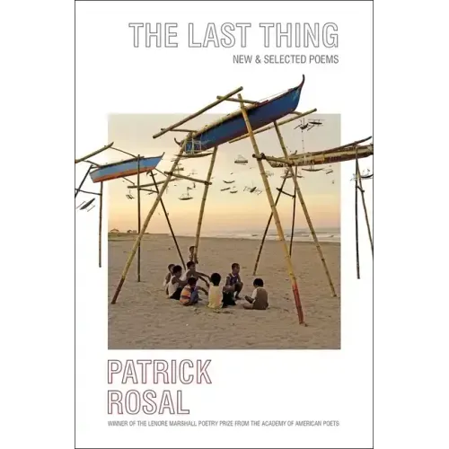 The Last Thing: New & Selected Poems