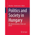Politics and Society in Hungary: (De-)Democratization, Orbán and the Eu