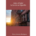 Ashes of Light/La Luz de un Cigarrillo