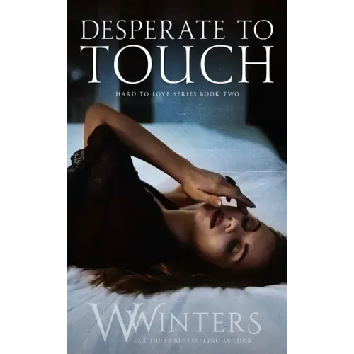 Desperate to Touch