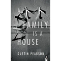 A Family Is a House