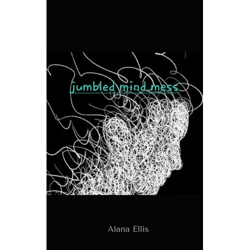 Jumbled mind mess