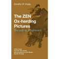The ZEN Ox-Herding Pictures: Following the Path to EnlightenmentEnlightenment