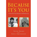 Because It's You: A Forty-Five-Year Romance and Rediscovery