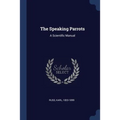 The Speaking Parrots: A Scientific Manual