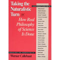 Taking the Naturalistic Turn, or How Real Philosophy of Science Is Done