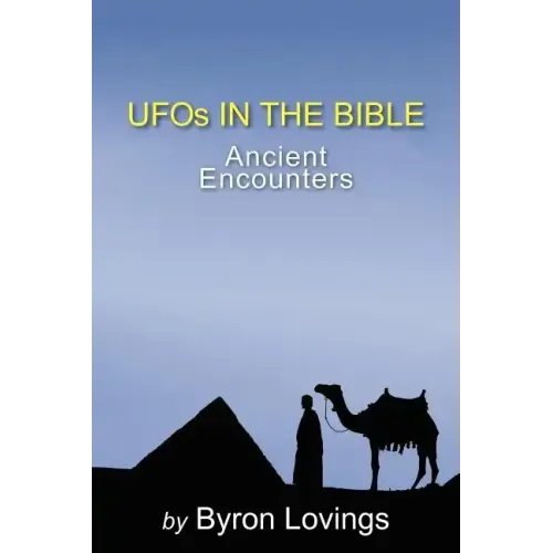 UFO's in the Bible: Ancient Encounters
