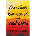 Good Souls, Bad Souls and Assholes