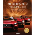 Mercedes-Benz: The 300 SL Book. Revised 70 Years Anniversary Edition