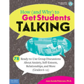 How (and Why) to Get Students Talking: 78 Ready-To-Use Group Discussions about Anxiety, Self-Esteem, Relationships, and More (Grades 6-12)