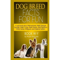 Dog Breed Facts for Fun! Book W-Y