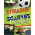 Strikers and Scarves: Behind the Scenes of Match Day Soccer