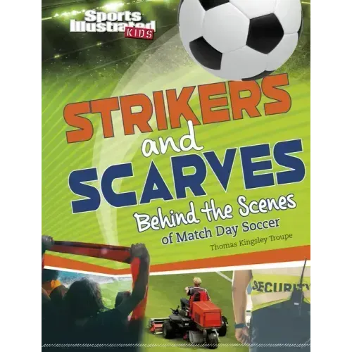 Strikers and Scarves: Behind the Scenes of Match Day Soccer