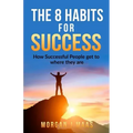 The 8 Habits for Success: How Success People get to where they are