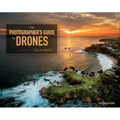 The Photographer's Guide to Drones