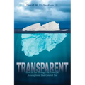 Transparent: How to See Through the Powerful Assumptions That Control You