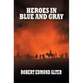 Heroes in Blue and Gray