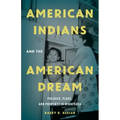 American Indians and the American Dream: Policies, Place, and Property in Minnesota