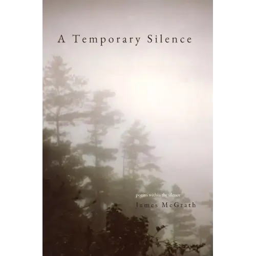 A Temporary Silence: Poems Within the silence