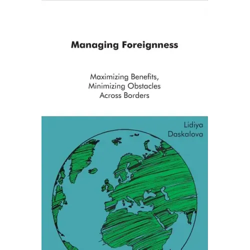 Managing Foreigness: maximizing benefits, minimizing obstacles across borders