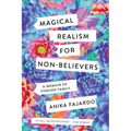Magical Realism for Non-Believers: A Memoir of Finding Family