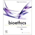 Bioethics: A Nursing Perspective