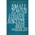 Small Towns Labradors Barbecue Biscuits Beer and Bibles