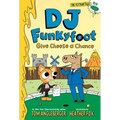 DJ Funkyfoot: Give Cheese a Chance (DJ Funkyfoot #2)