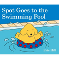 Spot Goes to the Swimming Pool