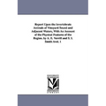 Report Upon the invertebrate Animals of Vineyard Sound and Adjacent Waters, With An Account of the Physical Features of the Region. by A. E. Verrill a