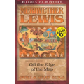 Meriwether Lewis Off the Edge of the Map