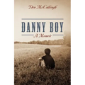 Danny Boy a Memoir